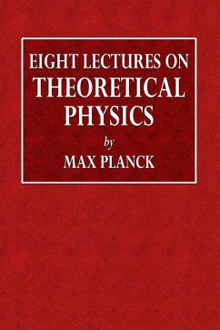 Eight Lectures on Theoretical Physics - Planck, Max; Wills, A. P.
