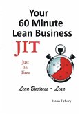 Your 60 Minute Lean Business - Just in Time