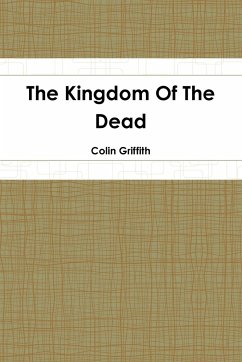 The Kingdom Of The Dead - Griffith, Colin