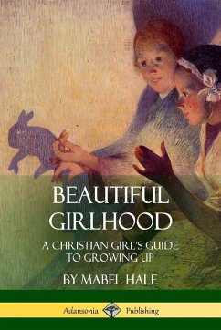 Beautiful Girlhood - Hale, Mabel