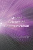 Art and Science of Communication: How to fine tune your communication in life, business and family.