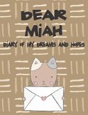 Dear Miah, Diary of My Dreams and Hopes: A Girl's Thoughts