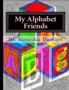 My Alphabet Friends: My Alphabet Friends - Dashiell, Moneshia