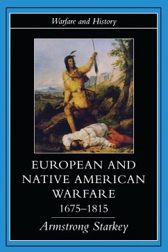 European and Native American Warfare 1675-1815 - Starkey, Armstrong