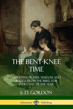 The Bent-Knee Time - Gordon, S. D.