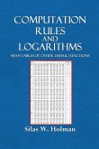 Computation Rules and Logarithms with Tables and Other Useful Functions