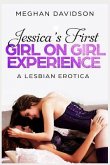 Jessica's First Girl on Girl Experience: A Lesbian Erotica