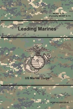 Leading Marines (MCWP 6-10) (Formerly MCWP 6-11) - Corps, Us Marine