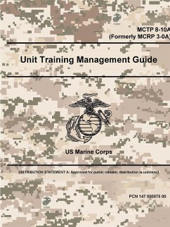 Unit Training Management Guide - MCTP 8-10A (Formerly MCRP 3-0A) - Marine Corps, Us