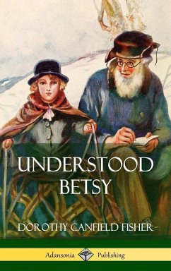 Understood Betsy (Hardcover) - Fisher, Dorothy Canfield