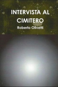 Intervista Al Cimitero - Olivetti, Roberto