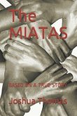 The Miatas: Based on a True Story