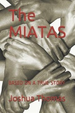 The Miatas: Based on a True Story - Thomas, Joshua