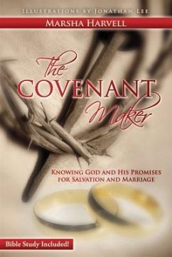 The Covenant Maker: Knowing God and His Promises for Salvation and Marriage (Bible Study Included) - Harvell, Marsha J.