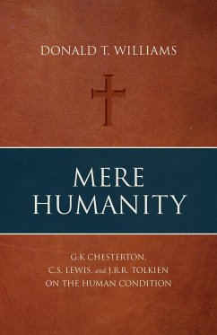 Mere Humanity - Williams, Donald T.