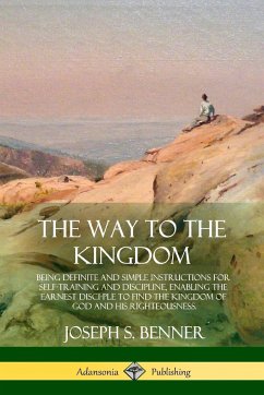 The Way to the Kingdom - Benner, Joseph S.