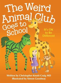 The Weird Animal Club Goes to School - Knott-Craig MD, Christopher