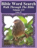 Bible Word Search Walk Through The Bible Volume 135: Luke #3 Extra Large Print