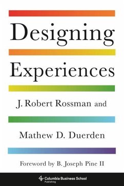 Designing Experiences - Rossman, J. Robert; Duerden, Mathew D., Ph.D.