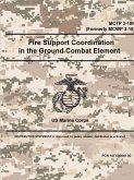 Fire Support Coordination in the Ground Combat Element - MCTP 3-10F (Formerly MCWP 3-16)
