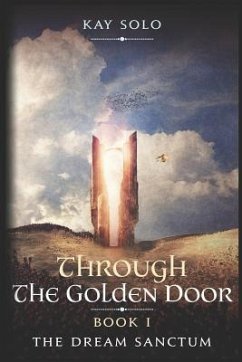 The Dream Sanctum: Through the Golden Door - Solo, Kay