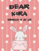 Dear Kora, Chronicles of My Life: A Girl's Thoughts