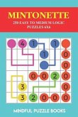 Mintonette: 250 Easy to Medium Logic Puzzles 6x6