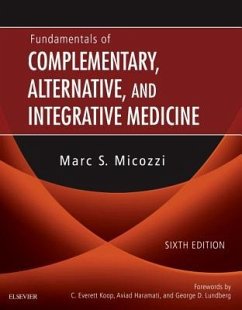 Fundamentals of Complementary, Alternative, and Integrative Medicine - Micozzi, Marc S., MD, PhD (Adjunct Professor, Department of Physiolo