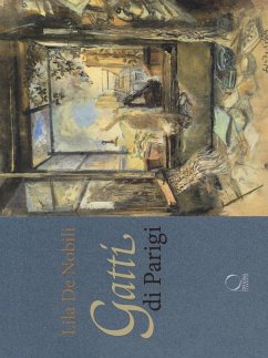Gatti di Parigi e d'altrove - de Nobili, Lila Gatti di Parigi e d'altrove - de Nobili, Lila