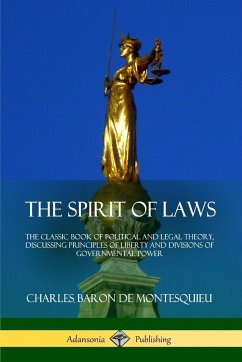 The Spirit of Laws - Montesquieu, Charles Baron de
