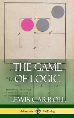 The Game of Logic (Hardcover) - Carroll, Lewis
