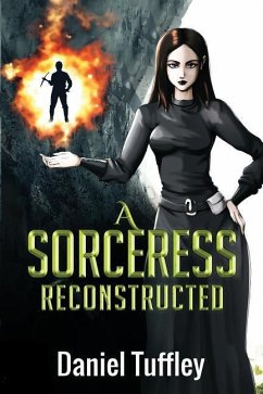 A Sorceress Reconstructed - Tuffley, Daniel Scott