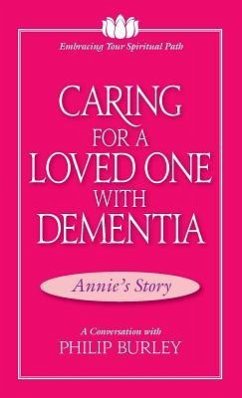 Caring for a Loved One with Dementia: A Conversation with Philip Burley - Burley, Philip