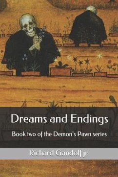 Dreams and Endings: Book Two of the Demon's Pawn Series - Gandolf Jr, Richard