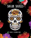 Sugar Skulls: Design & Coloring Book