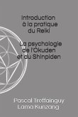 La Psychologie de l'Okuden Et Du Shinpiden: Introduction À La Pratique Du Reiki