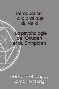 La Psychologie de l'Okuden Et Du Shinpiden: Introduction À La Pratique Du Reiki - Treffainguy, Pascal