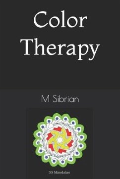 Color Theraphy: Mandalas - Sibrian, M. G.