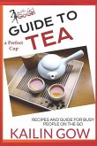 The Perfect Cup: TEA Guide