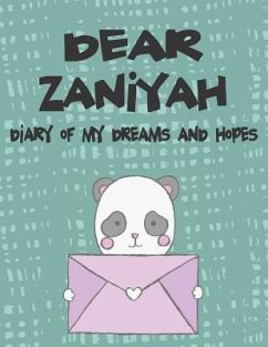 Dear Zaniyah, Diary of My Dreams and Hopes: A Girl's Thoughts - Faith, Hope