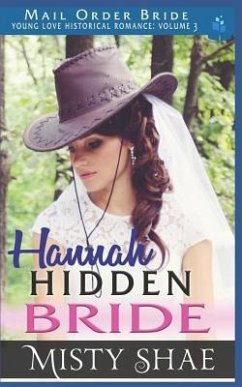 Hannah - Hidden Bride: Mail Order Bride - Shae, Misty