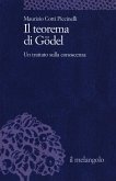 Il teorema di Gödel. Un trattato sulla conoscenza Il teorema di Gödel. Un trattato sulla conoscenza