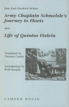 Army-Chaplain Schmelzle's Journey to Flaetz and Life of Quintus Fixlein - Richter, Jean Paul Friedrich