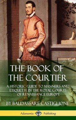The Book of the Courtier - Castiglione, Baldassare; Hoby, Thomas