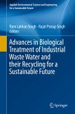 Advances in Biological Treatment of Industrial Waste Water and their Recycling for a Sustainable Future (eBook, PDF)