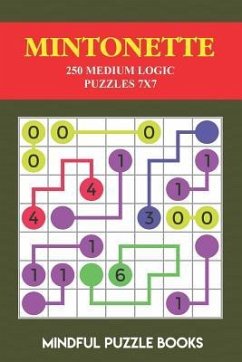 Mintonette: 250 Medium Logic Puzzles 7x7 - Mindful Puzzle Books