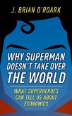 Why Superman Doesn't Take Over the World