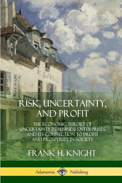 Risk, Uncertainty, and Profit - Knight, Frank H.