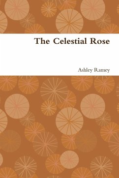 The Celestial Rose - Ramey, Ashley