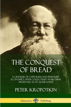 The Conquest of Bread - Kropotkin, Peter